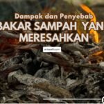 Membakar sampah berdampak buruk tak hanya untuk lingkungan, tetapi juga mengancam kesehatan gangguan pernapasan