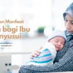 Beragam manfaat puasa bagi ibu menyusui harus mempertimbangkan juga soal kesehatan ibu dan bayi