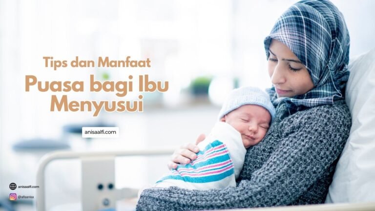 Beragam manfaat puasa bagi ibu menyusui harus mempertimbangkan juga soal kesehatan ibu dan bayi