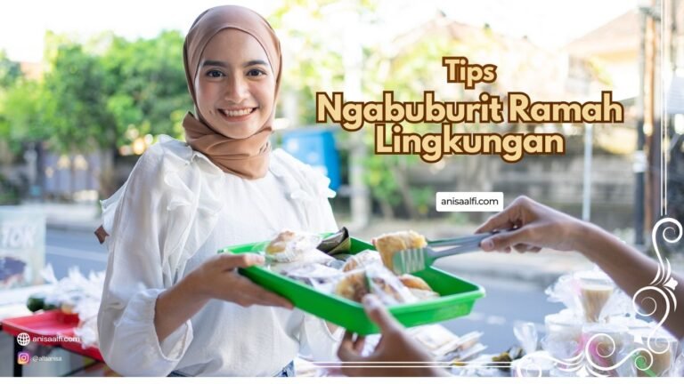 TIps ngabuburit ramah lingkungan agar puasa jadi berkah tidak nyampah