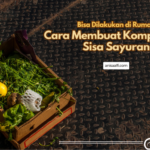 cara membuat kompos dari sisa sayuran