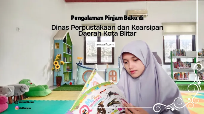 Pengalaman Pinjam Buku di Dinas Perpustakaan Kota Blitar