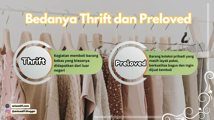 Preloved dan thrift itu berbeda. Perbedaan itu dari asalnya, kalau preloved koleksi pribadi, thrift barang bekas luar negeri