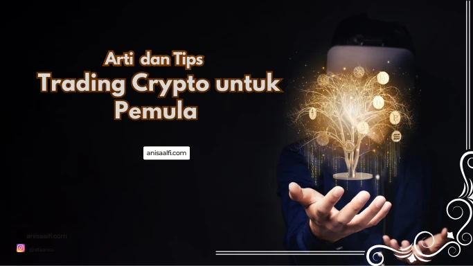 Apa itu Trading Crypto? Ini Tipsnya Bagi Pemula