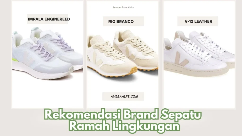 Rekomendasi Brand Sepatu Ramah Lingkungan, Ada Veja Shoes!