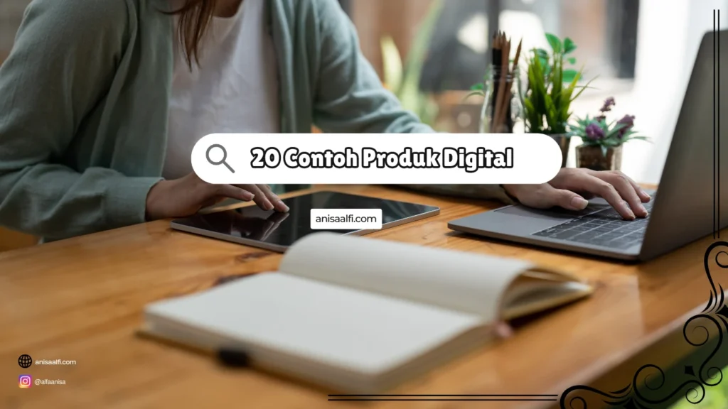 contoh produk digital mulai dari ebook, jualan template, hingga online course