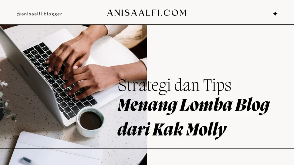 Susunan membuat artikel dan tips menang lomba blog