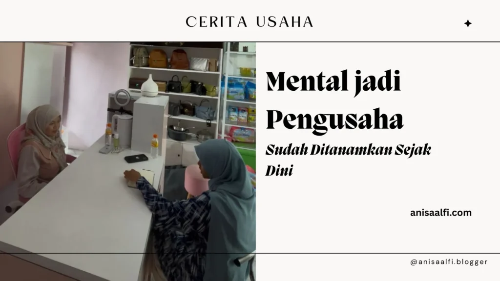 Mental jadi pengusaha dari keluarga