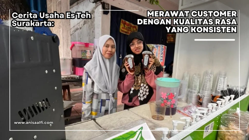 Cerita Usaha Es Teh Surakarta: Harapan, dan Perjuangan